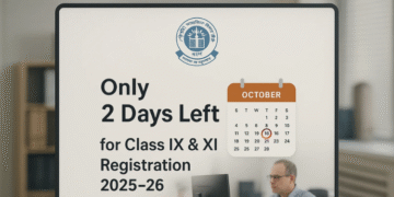 CBSE Reminder 5: Only 2 Days Left to Submit Registration Data for Class IX & XI (2025–26)