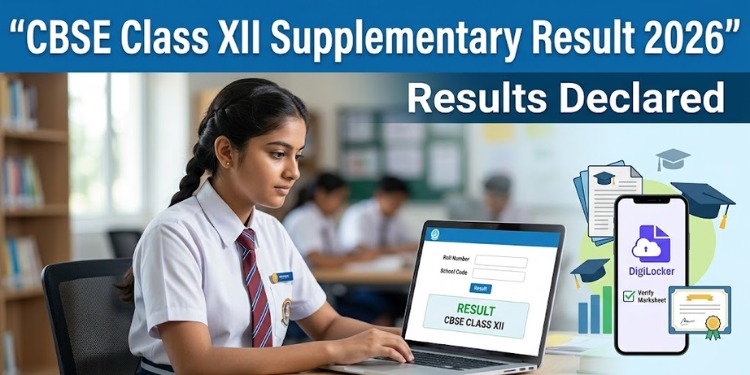 CBSE Declares Class XII Supplementary Examination Results 2026
